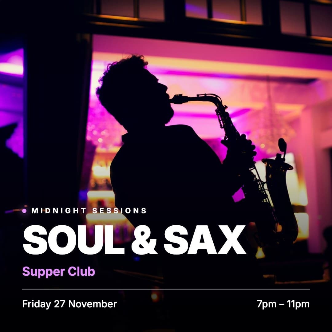 Soul & Sax Supper Club at Arch 2, Fri 27 Nov
